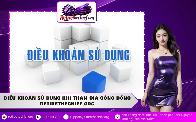 Điều Khoản Sử Dụng Khi Tham Gia Cộng Đồng retirethechief.org